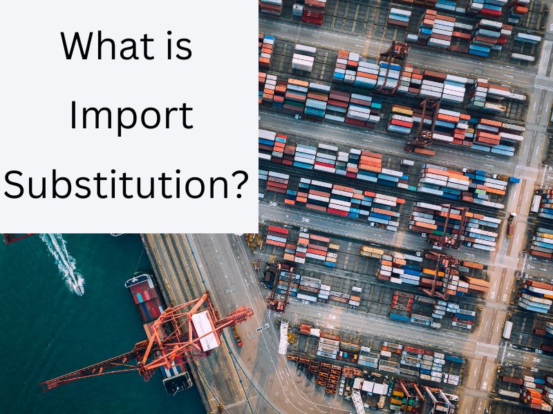 What is import Substitution